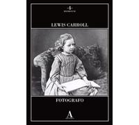 Lewis Carroll fotografo - Abscondita