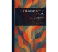 Lewis Carroll Henry Holiday The Hunting of the Snark (Tascabile)