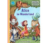 Lewis Carroll I Alice im Wunderland: Klassiker altersgerecht (Copertina rigida)