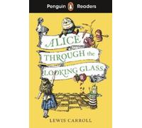 Lewis Carroll Penguin Readers Level 3: Alice Through the Looking Gla (Tascabile)