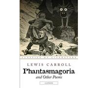 Lewis Carroll Phantasmagoria and Other Poems (Tascabile)
