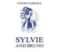 Lewis Carroll Sylvie And Bruno (Tascabile)