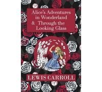 Lewis Carroll The Alice in Wonderland Omnibus Including Alice's Adve (Tascabile)
