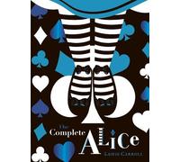 Lewis Carroll The Complete Alice: V&A Collector's Edition (Copertina rigida)