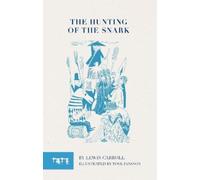 Lewis Carroll The Hunting of the Snark (Copertina rigida)