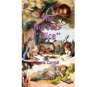 Lewis Carroll The Nursery Alice (Copertina rigida)