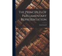Lewis Carroll The Principles Of Parliamentary Representation (Tascabile)
