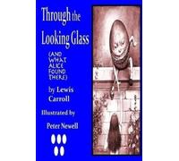 Lewis Carroll Through the Looking Glass, (and What Alice Found There (Tascabile)