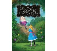 Lewis Carroll Through the Looking-Glass (Copertina rigida)