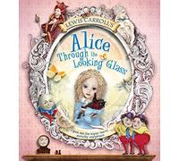 Lewis Carroll's Alice Through the Looking Glass