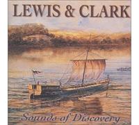 Lewis & Clark - Lewis & Clark-Sounds of Discov