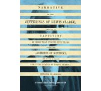 Lewis Clarke Narrative of the Sufferings of Lewis Clarke (Tascabile)