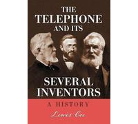 Lewis Coe The Telephone and Its Several Inventors (Tascabile)
