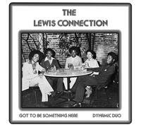 Lewis Connection/Got To Be Something Here/Dynamic Duo P74539 New 7 NUOVO