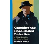 Lewis D. Moore Cracking the Hard-Boiled Detective (Tascabile)