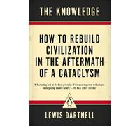 Lewis Dartnell The Knowledge (Tascabile)