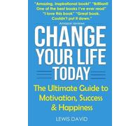 Lewis David Change Your Life Today (Tascabile) Personal Transformation