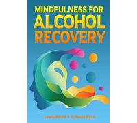 Lewis David Mindfulness for Alcohol Recovery (Tascabile) Sober Living Books