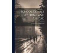 Lewis Davie Cruickshank School Clinics at Home and Abroad (Tascabile)