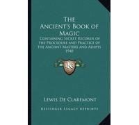 Lewis de Claremont The Ancient's Book of Magic (Tascabile)
