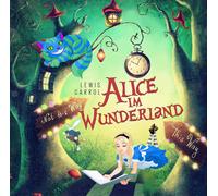 Carroll, Lewis/ Denis Rühle/ T.Tippner - Alice im Wunderland