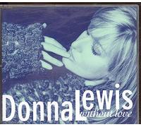 Lewis,Donna - Without Love/