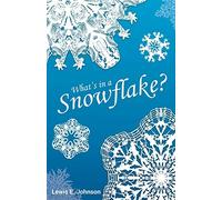 Lewis E Johnson What's in a Snowflake? (Tascabile)