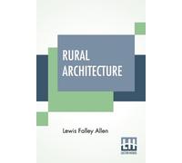 Lewis Falley Allen Rural Architecture (Tascabile)