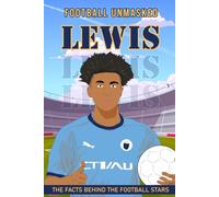 Lewis: Football Unmasked - The Facts Behind the Football Stars