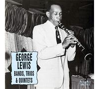 Lewis, George - Bands Trios & Quintets