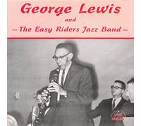 Lewis, George - George Lewis & The Easy Riders Jazz Band