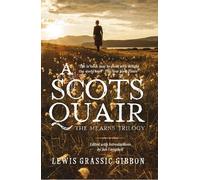 Lewis Grassic Gibbon A Scots Quair (Tascabile)
