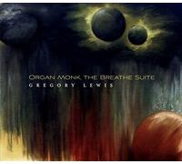 Lewis, Gregory - Organ Monk & The Breathe Suite