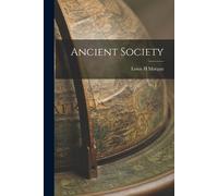Lewis H Morgan Ancient Society (Tascabile)