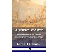 Lewis H Morgan Ancient Society (Tascabile)