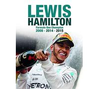 Lewis Hamilton: Formula One Champion: Formula One Champion 2008, 2014, 2015