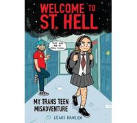 Lewis Hancox Welcome to St. Hell: My Trans Teen Misadventure: A Grap (Tascabile)