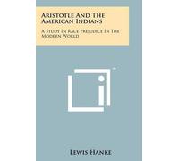 Lewis Hanke Aristotle And The American Indians (Tascabile)