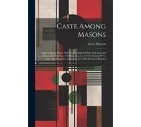 Lewis Hayden Caste Among Masons (Tascabile)