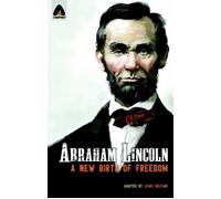 Lewis Helfand Abraham Lincoln: From the Log Cabin to the White House (Tascabile)
