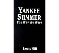 Lewis Hill Yankee Summer (Tascabile)