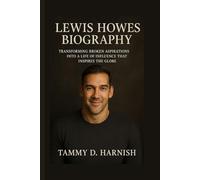 Lewis Howes Biography.: Transforming Broken Aspirations Into A Life Of Influence That Inspires The Globe.