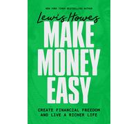 Make Money Easy: Create Financial Freedom and Live a Richer Life