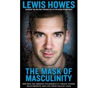 Lewis Howes The Mask of Masculinity (Copertina rigida)