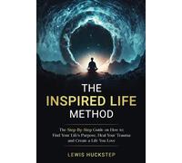 Lewis Huckstep The Inspired Life Method (Tascabile)