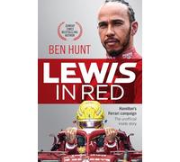 Lewis in Red: Hamilton's Ferrari campaign: The unofficial inside story