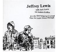 Lewis, Jeffrey - It's Ones Who've Cracked That The Light Shines