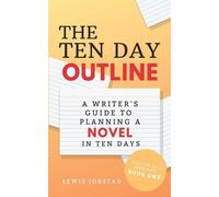 Lewis Jorstad The Ten Day Outline (Tascabile) Ten Day Novelist