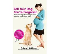 Lewis Kirkham Tell Your Dog You're Pregnant (Copertina rigida)