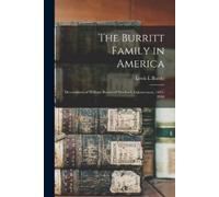 Lewis L Burritt The Burritt Family in America (Tascabile)